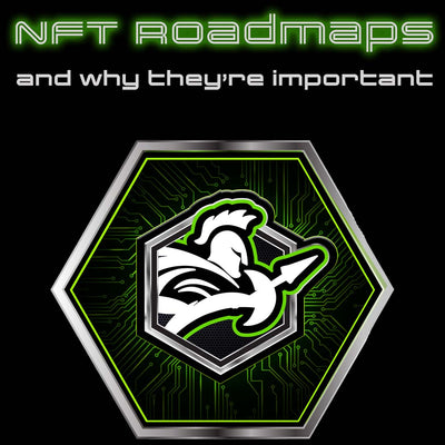 NFT Roadmaps and Why They’re Important?
